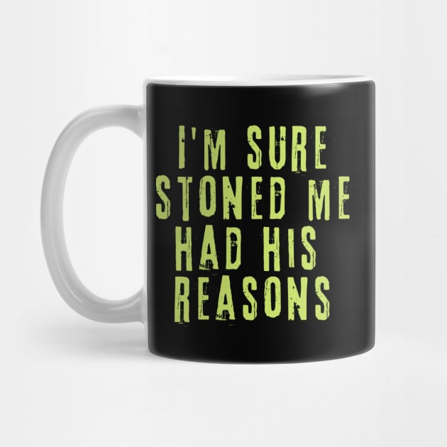 I'm Sure Stoned Me Had His Reasons by The WYLD Tribe